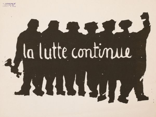 Mai 68 – La lutte continue  Affiche originale réalisée en sérigraphie couleur noir. Cachet École Nle Supérieure des Beaux-Arts, toute sa marge non coupée, traces de plis, sujet intact. Non entoilée  44X49 ,7 cm