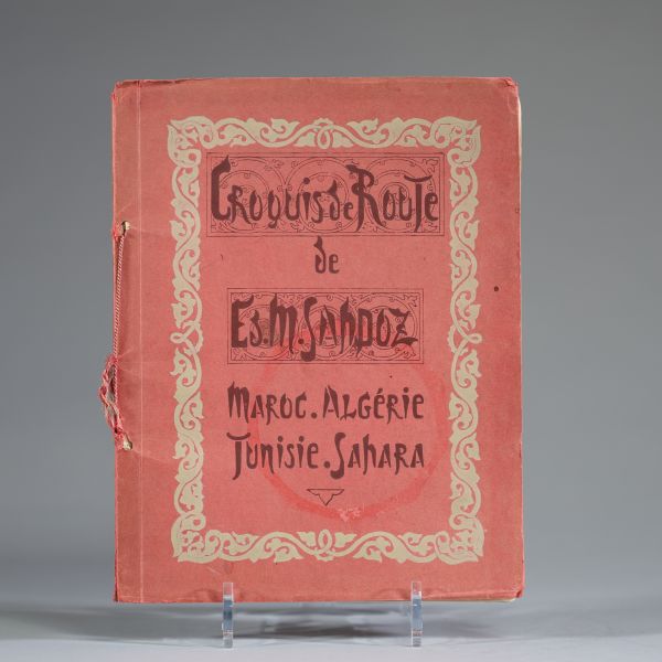 Édouard Marcel SANDOZ (1881-1971) Croquis de Route, Maroc, Algérie, Tunisie, Sahara.