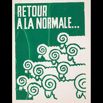 Mai 68 - Retour à la normale…  Affiche originale réalisée en sérigraphie couleur verte. École Nle Supérieure des Beaux-Arts, traces de plis, toute sa marge non coupée, petites déchirures dans la marge. Non entoilée  90X56 cm