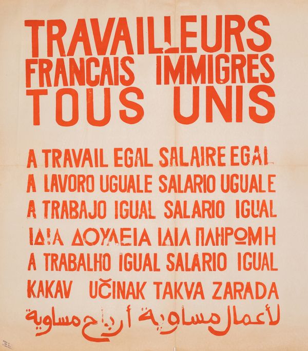 Mai 68 – Travailleurs français immigrés tous unis Affiche originale réalisée en sérigraphie couleur orange. Cachet École Nle Supérieure des Beaux-Arts, toute sa marge non coupée, traces de plis, petit