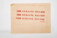 Mai 68 – 1936 SEMAINE DES 40H.1968 SEMAINE DES 48H, 2000 SEMAINE DES 56H…  Affiche originale réalisée en sérigraphie couleur rouge. École Nle Supérieure des Beaux-Arts, toute sa marge non coupée, traces de plis, sujet intact. Non entoilée  42,5X56 cm