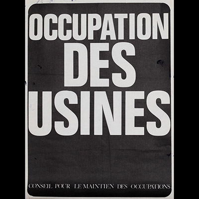 Mai 68 – Occupation des usines / Le pouvoir au conseil des travailleurs / Conseil pour le maintien des occupations  Deux affiches originales réalisées en sérigraphie couleur noir. École Nle Supérieure des Beaux-Arts, toute sa marge non coupée, traces de plis. Non entoilée  49,3X36,7 cm chacune